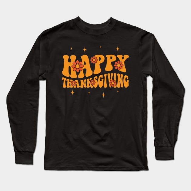 Happy Thanksgiving Long Sleeve T-Shirt by ChicGraphix